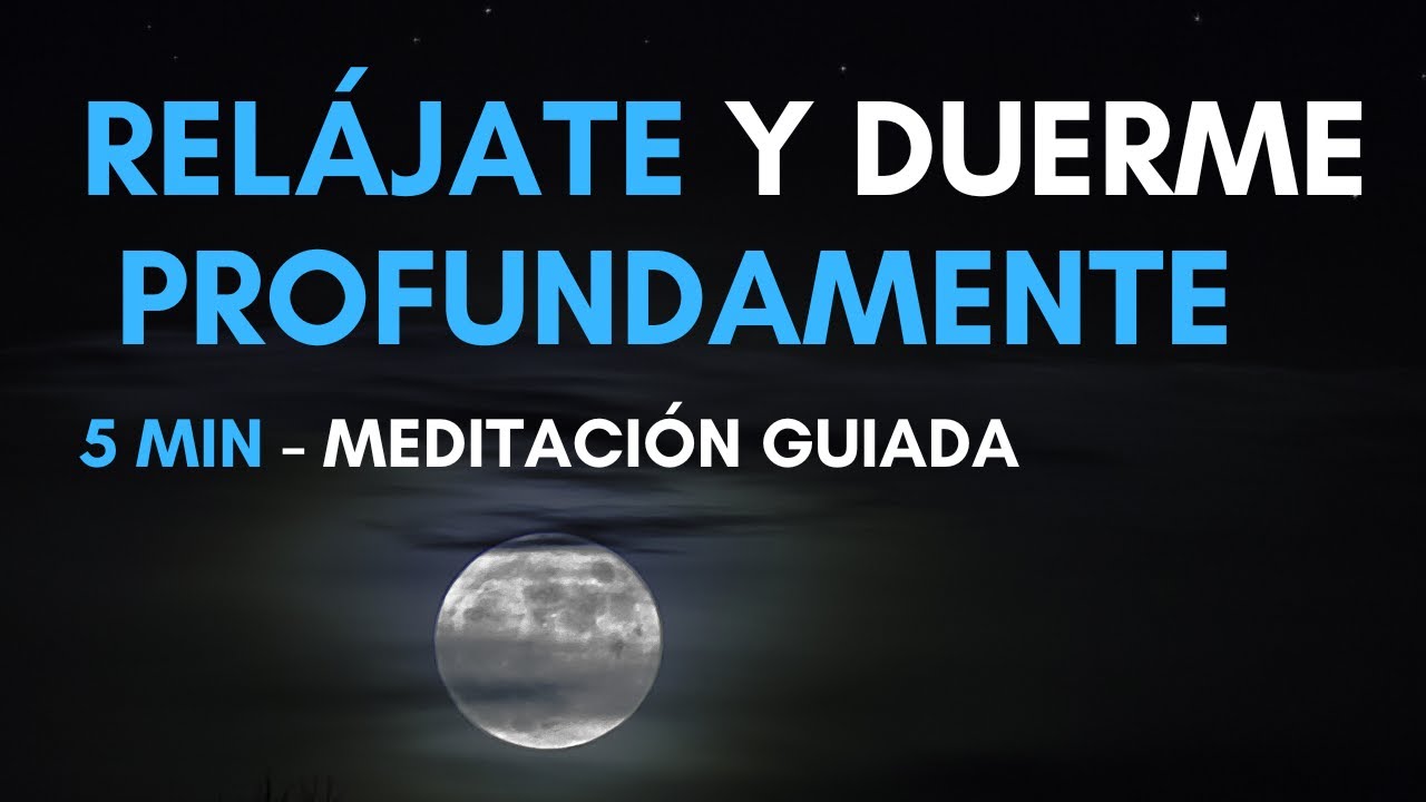 🌙 Meditación Guiada Noche 5 Min: Relaja tu Mente y Duerme - YouTube