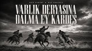 Edip Harâbî - Varlık Deryasına Dalma Ey Kardeş Anatolian Symphonic Folk