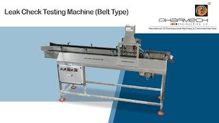 Leak Check Testing Machine | Pharmech Engineering Company | Pouch Leak Check Testing (Belt Type) Leak Check Testing Machine | Pharmech Engineering Company | Pouch Leak Check Testing (Belt Type)