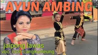 AYUN AMBING  jaipong lawas     voc. cicih cangkurileung