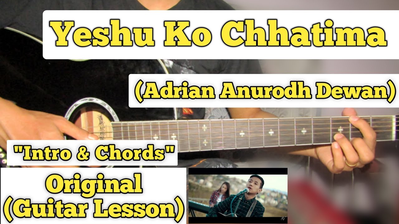 Yeshu Ko Chhatima - Adrian Anurodh Dewan | Guitar Lesson | Intro & Chords | (Capo 1)