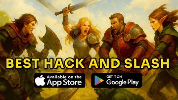 Best Mobile Hack and Slash Games to Play in 2025 (iOS & Android)