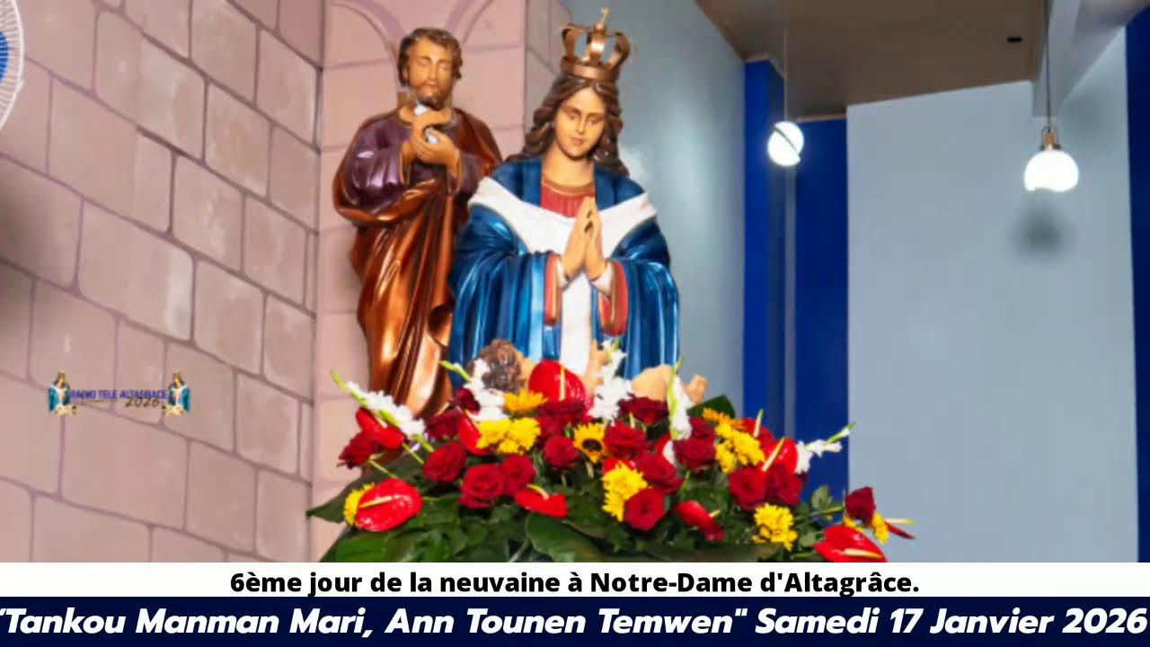Samedi 17 Janvier 2026 // 6em jour de la neuvaine à N-D d'Altagrâce, Delmas.