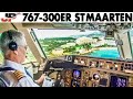 Piloting BOEING 767-300ER into ST MAARTEN