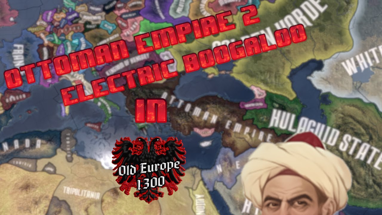 Expanding The Ottoman Empire In Hoi4 Old Europe 1300 Mod Episode 2 Youtube