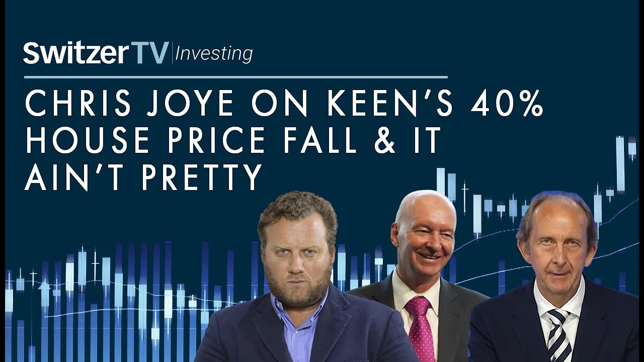 Chris Joye on Keen's 40% house price fall and it ain't pretty | Episode 2 | Switzer TV