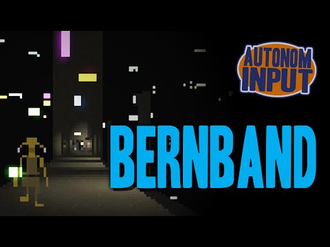 Bernband - AUTONOM INPUT