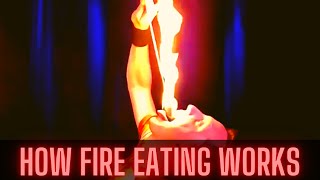 How Fire Eating Works!