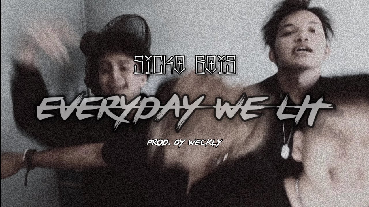 SICKO BOIS - EVERYDAY WE LIT (OFFICIAL MUSIC VIDEO)