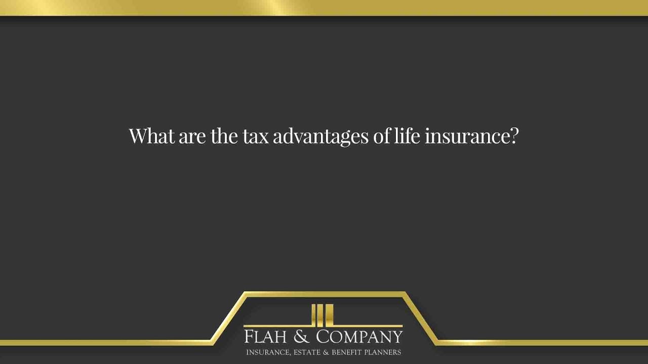 What are the tax advantages of life insurance? YouTube