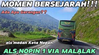 MOMEN BERSEJARAH‼️BUS ALS NOPIN 1 MELEWATI  TIKUNGAN EXTREME MALALAK