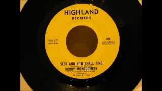 Video thumbnail of "bobby montgomery seek and you shall find highland"