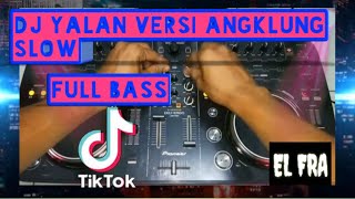 DJ YALAN VERSI ANGKLUNG slow remix