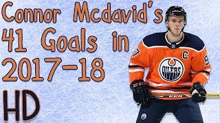 Connor McDavid&#39;s 41 Goals in 2017-18 (HD)
