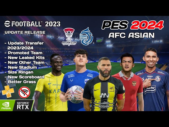 eFootball PES 2024 PPSSPP Liga Indonesia dan ASIA New Update Transfer & Kits 24/25 Camera PS5 class=