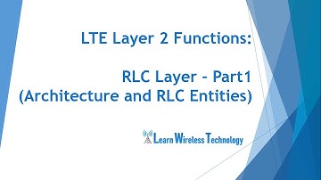 4G LTE - RLC Layer Functions_Part-1