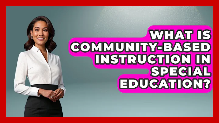 What Is Community-Based Instruction In Special Education? - Childhood Education Zone