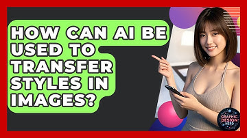 How Can AI Be Used To Transfer Styles In Images? - Graphic Design Nerd