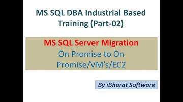 02. SQL DBA Industrial  Base SQL Server Migration in Hindi #ibharatsoftware