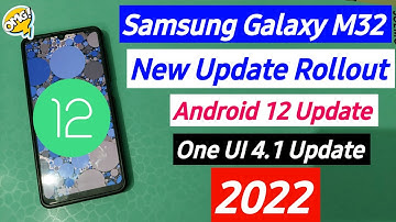 Samsung Galaxy M32 New Update Rollout - One UI 4.1 Update & Android 12 Update