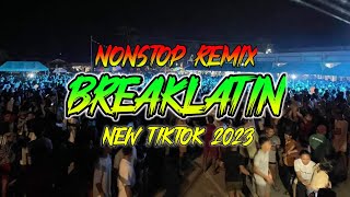 Breaklatin Nonstop Remix 2023 | Best Of 2023