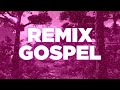 REMIX GOSPEL 2022 AS MAIS TOCADAS