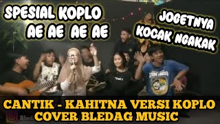 CANTIK - KAHITNA KOPLO (COVER BY BLEDAG MUSIC )