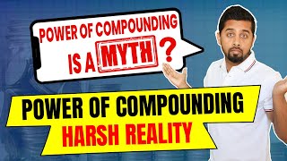 Harsh reality behind Power of Compounding | How Power of Compounding works in stock & mutual fund?