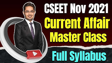 FREE CSEET Current Affairs Master Class for November 2021 | Complete Syllabus