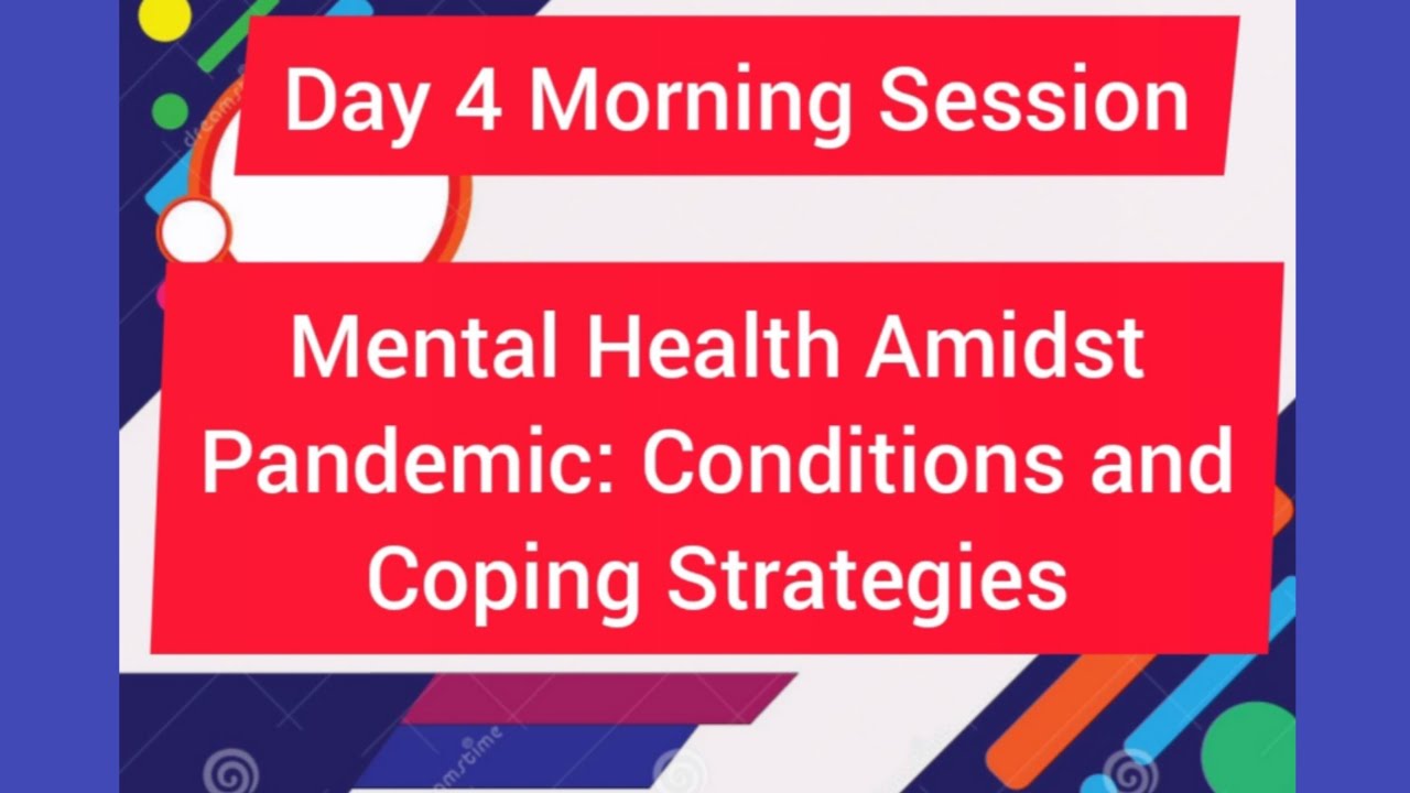 VINSET 2 DAY 4 MORNING SESSION | MENTAL HEALTH AMIDST PANDEMIC : CONDITIONS AND COPING STRATEGIES
