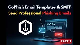 GoPhish Email Templates & SMTP Setup | Send Professional Phishing Emails Part 3