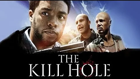 The Kill Hole (2012) | Full Movie | Chadwick Bosem...