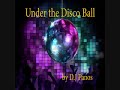 Under the disco ball mix by dj panos