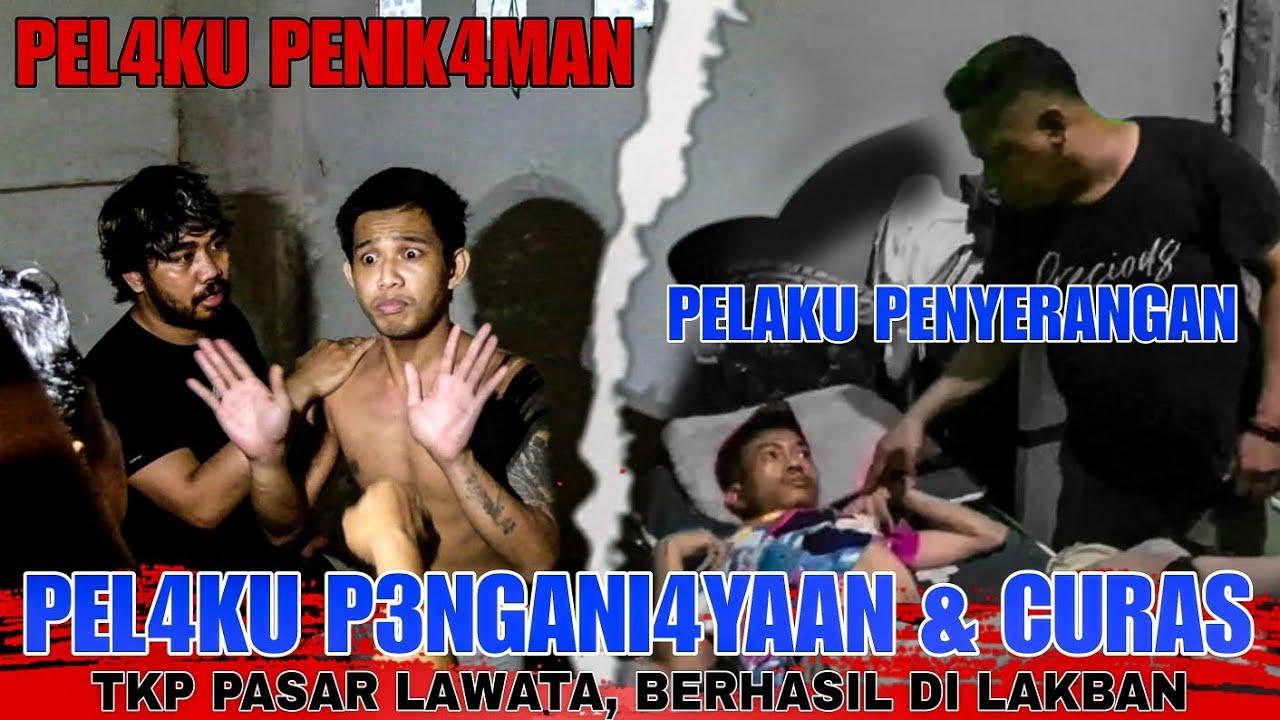 DUA K4SUS SEKALIGUS‼️Pelaku Curas & Penikam*n Ditangkap - TKP Pasar Lawata