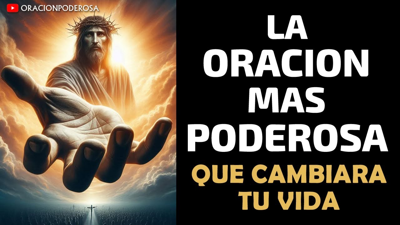 La Oración más Poderosa que Cambiará tu Vida! Súper Milagrosa!⚡🙏 - YouTube