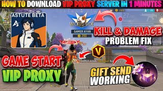 GAME START / GIFT SENDING🎁 PROXY SERVER  100% WORKING HOW TO DOWNLOAD | VIP ASTUTE BETA PROXY SERVER
