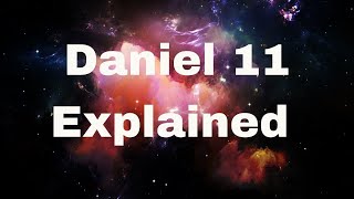 Daniel 11 Explained Verse by Verse