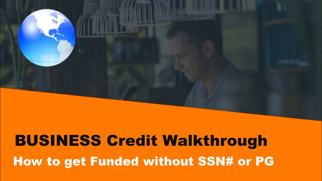 How to Establish, Build & Get Business Credit | Walkthrough | How to get Funded without SSN# or