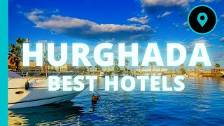 Best Hotels HURGHADA, Egypt (2023) 🌴🍹🏆 -  Best Hotels &amp; Resorts in HURGHADA
