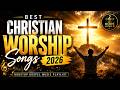 Best Christian Worship Songs 2026 — Nonstop Gospel Music Playlist. #Jesus #faith #gospel