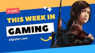 The Last Of Us Remake Could Release This Year, Elden Ring, Abandoned This Week In Gaming