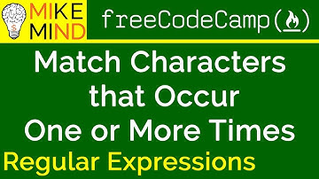 12 Match Characters that Occur One or More Times - Regular Expressions - freeCodeCamp
