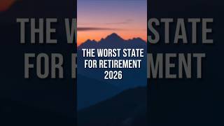 Worst State to Retire In - 2026