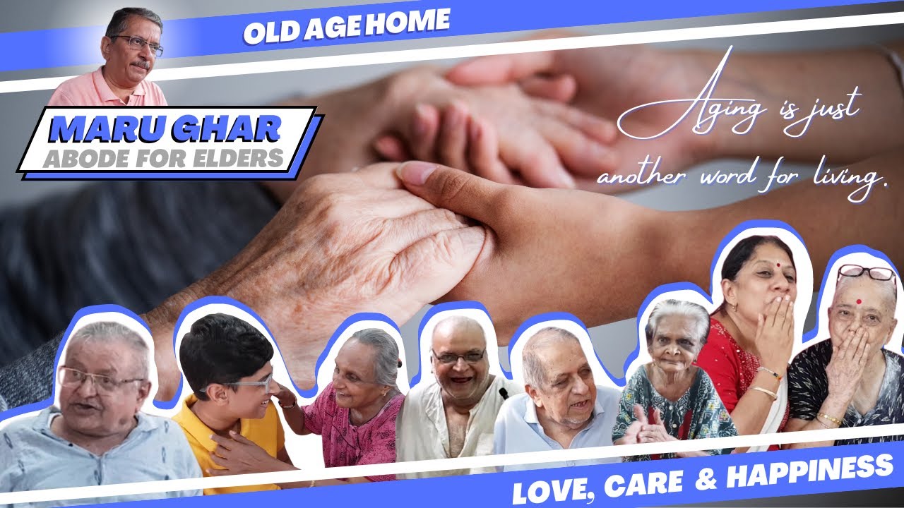 Maru Ghar | Old Age Home |  मुंबई में वृद्धाश्रम | Senior Citizen Home | Abode for Elders | મારુ ઘર