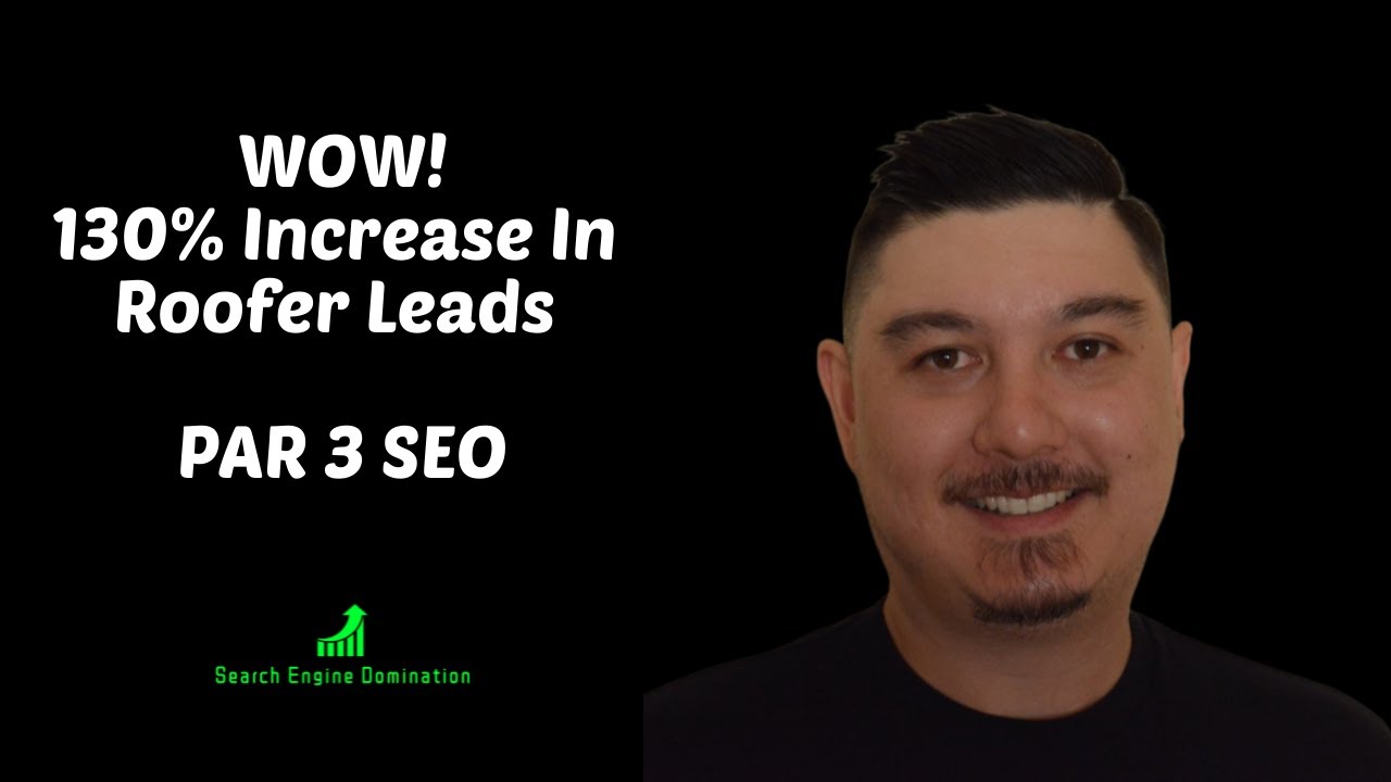 Wow! 130% Increase In Leads For A Roofer! Roofer SEO
