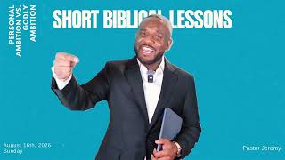 SBL Personal Ambition vs Godly Ambition