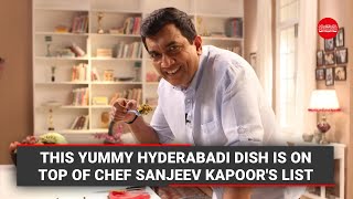 Interview | This yummy Hyderabadi dish is on top of chef Sanjeev Kapoor's list