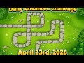 Bloons TD6 - Daily Advanced Challenge: April 23, 2026