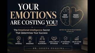 Emotional Intelligence: The Hidden Key to Success at Work & in Life