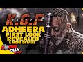 K.G.F - Chapter : 2 ADHEERA First Look Revealed & More Details | Yash | Sanjay Dutt | Prashant Neel